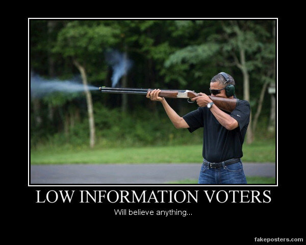 Low%20information%20voters%20believe%20anything.jpg